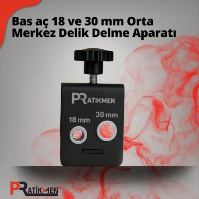 Pratikmen Bas Aç 18 ve 30 Mm Orta Merkez Delik Delme Aparatı (SL0564) - 1